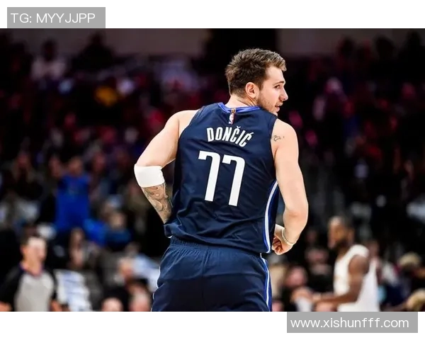 卢卡东契奇如何在NBA赛场上展现超凡实力与领导魅力